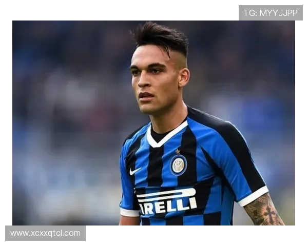 劳塔罗：从天才少年到足坛巨星的辉煌蜕变之路